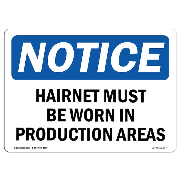 Signmission OSHA, Hairnets Must Worn In Production Areas, 14in X 10in Rigid Plastic, 14" W, 10" H, Landscape OS-NS-P-1014-L-13197 - main